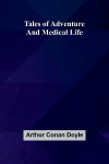 Tales of Adventure and Medical Life