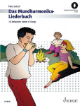 Das Mundharmonika-Liederbuch: 70 bekannte Lieder & Songs. Mundharmonika.
