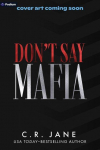 Dont Say Mafia: A Mafia Romance (Deluxe Limited Edition)