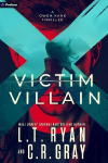 Victim or Villain: A Gwen Kane Thriller