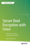 Secure Boot Encryption with Linux: Implementation for Embedded Developers
