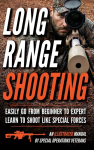 Long Range Shooting: An Illustrated Manual