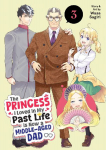 The Princess I Loved in My Past Life Is Now a Middle-Aged Dad Vol. 3