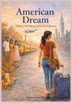 AMERICAN DREAM: Dollar Dreams, Desi Roots, and the Visa In Between