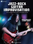 Jazz-Rock Guitar Improvisation: Modal Systems, Modern Chords, and Musical Freedom Book with Online Video by Alex Skolnick & Dave Rubin Guitar Improvisation, Modal Harmony and Modern Chord Concepts