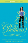Pretty Little Liars 10. Ruthless