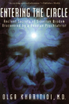 Entering the Circle: The Secrets of Ancient Siberian Wisdom Discovered by a Russian Psychiatrist