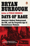 Days of Rage: Americas Radical Underground, the FBI, and the Forgotten Age of Revolutionary Violence