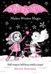 Isadora Moon Makes Winter Magic: Half vampire, half fairy, totally unique!