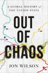 Out of Chaos: A Global History of the Nation State