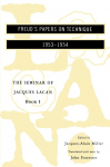 The Seminar of Jacques Lacan: Freuds Papers on Technique