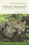 Behavior Guide to African Mammals: Including Hoofed Mammals, Carnivores, Primates, 20th Anniversary Edition