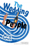 The Wedding People Journal: A Practical Companion to Alison Espachs Novel - Your Guide to Love, Life, and New Beginnings