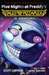 Five Nights at Freddys: Tales from the Pizzaplex 03. Somniphobia