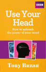 Use Your Head: How to unleash the power of your mind