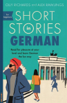 Short Stories in German: Read for pleasure at your level, expand your vocabulary and learn German the fun way!