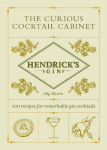 Hendrick's Gin's The Curious Cocktail Cabinet: 100 recipes for remarkable gin cocktails