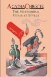 The Mysterious Affair at Styles: Hercule Poirots First Case (Hercule Poirot Mysteries)