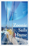 Zoonie Sails Home: One Couples Voyage from the South-West Pacific to the UK
