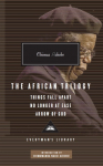The African Trilogy: Things Fall Apart, No Longer at Ease, Arrow of God