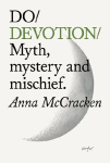 Do Wildness: Myth, mystery, and mischief