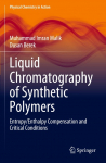 Liquid Chromatography of Synthetic Polymers: Entropy/Enthalpy Compensation and Critical Conditions