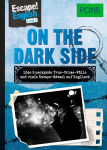 PONS Escape! English - Level 2 - On the Dark Side: L&ouml;se 5 packende True-Crime-F&auml;lle und viele Escape-R&auml;tsel auf Englisch