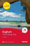 The Fishing Trip: Englisch / Lekt&uuml;re mit Audios online