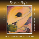 Nasrah Nefer Ex Corpore in Picturam: Art Booklets Serie Volume III/2 Portfolio