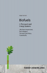 Biofuels in Transport and Energy Systems: Life-Cycle Assessment, Technological Pathways and Policy Frameworks
