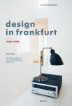Design in Frankfurt 1920-1990: Design in Frankfurt 1920-1990