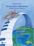 Tasten, T&ouml;ne, Abenteuer / The World at Your Fingertips: Eine kurze Reise um die Welt f&uuml;r junge Pianisten. Leicht bis mittelschwer / A musical adventure trip for young pianists. Easy to moderately difficult