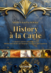 History &agrave; la Carte: A culinary journey through history. The favorite dishes of Cleopatra, Aristotle and Napoleon