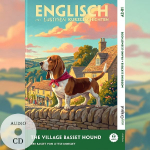 The Village Basset Hound (+ Audio-CD) - Englisch lernen mit lustigen Kurzgeschichten (A2-B1): Englisch lesen und alles verstehen - ohne W&ouml;rterbuch | Frank-Lesemethode mit Audio | Englisch-Deutsch