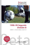 1998-99 Segunda Divisi&oacute;n B: Getafe CF, Cultural Leonesa, Levante UD