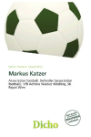 Markus Katzer: Association football, Defender (association football), VfB Admira Wacker    M&ouml;dling, SK Rapid Wien