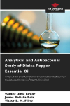 Analytical and Antibacterial Study of Dioica Pepper Essential Oil: Analytical and antibacterial study of essential oil extracted from the leaves of the species Pimenta Dioica Lindl