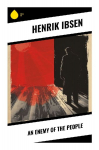 An Enemy of the People: A Norwegian Realist Drama of Contaminated Spa Baths, Civic Truth, and the Cost of Dissent
