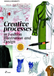 Creative Processes in Illustration and Fashion Design: Transforming Everyday Images and Objects Into Innovative Collections.