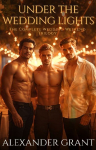 Under the Wedding Lights: The Complete Wedding Weekend Trilogy