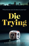 DIE TRYING HB