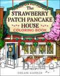 The Strawberry Patch Pancake House Coloring Book: Dream Harbor