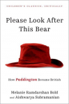 Please Look After This Bear: How Paddington Became British