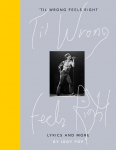 Til Wrong Feels Right: Lyrics and More
