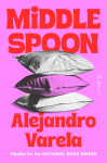 Middle Spoon: A Novel