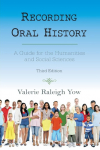 Recording Oral History: A Guide for the Humanities and Social Sciences
