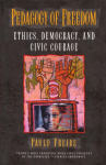 Pedagogy of Freedom: Ethics, Democracy, and Civic Courage