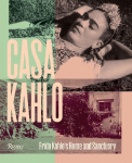 Casa Kahlo: Frida Kahlos Home and Sanctuary