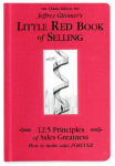 Jeffrey Gitomers Little Red Book of Selling: 12.5 Principles of Sales Greatness, How to Make Sales Forever