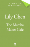 The Matcha Maker Caf&eacute;: The Cosy Small-Town, Opposites Attract Romance